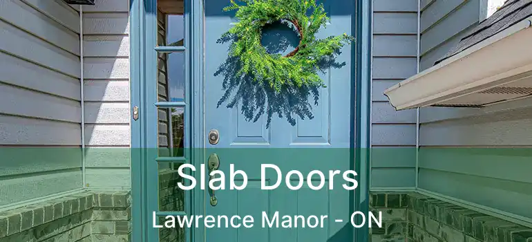  Slab Doors Lawrence Manor - ON