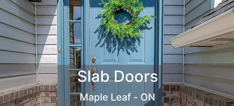  Slab Doors Maple Leaf - ON