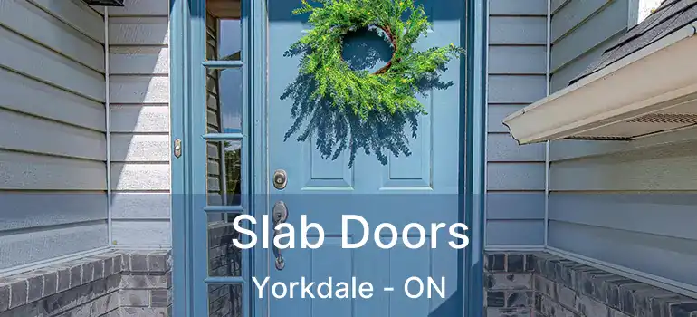  Slab Doors Yorkdale - ON