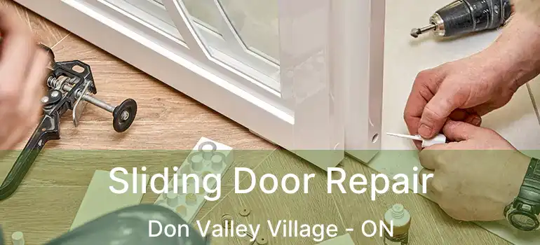  Sliding Door Repair Don Valley Village - ON