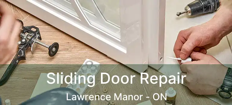  Sliding Door Repair Lawrence Manor - ON