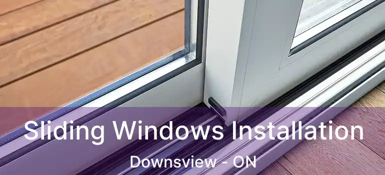  Sliding Windows Installation Downsview - ON