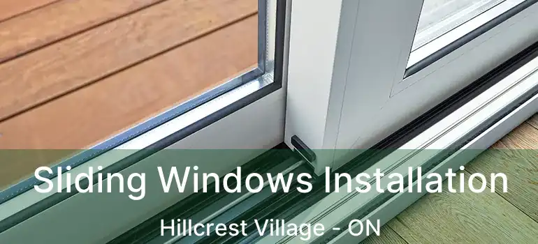  Sliding Windows Installation Hillcrest Village - ON