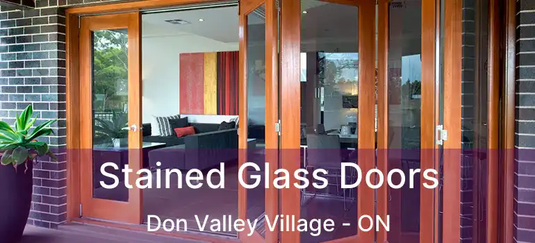  Stained Glass Doors Don Valley Village - ON