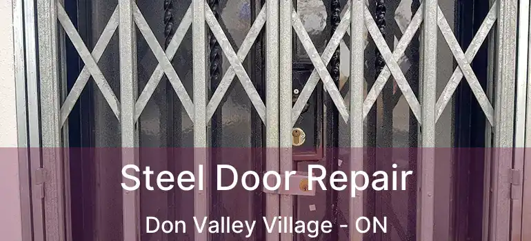  Steel Door Repair Don Valley Village - ON