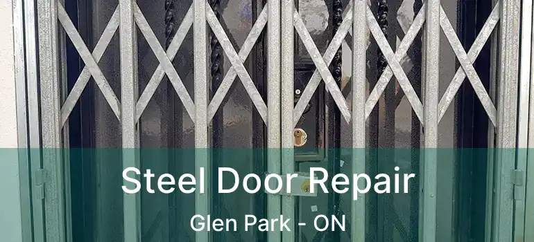  Steel Door Repair Glen Park - ON