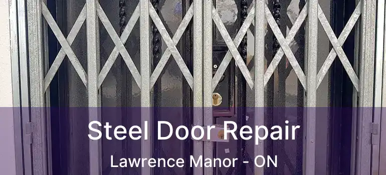  Steel Door Repair Lawrence Manor - ON