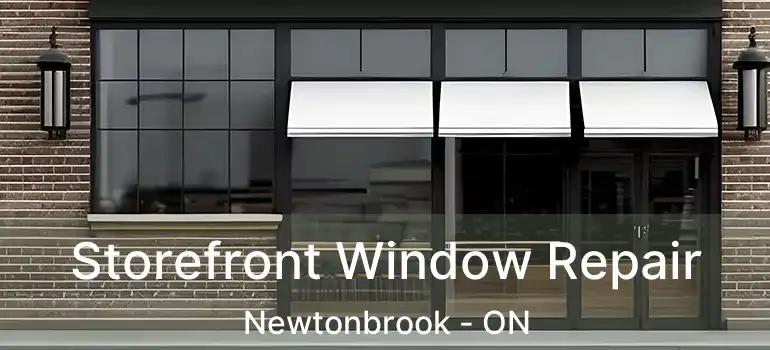  Storefront Window Repair Newtonbrook - ON