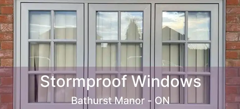  Stormproof Windows Bathurst Manor - ON