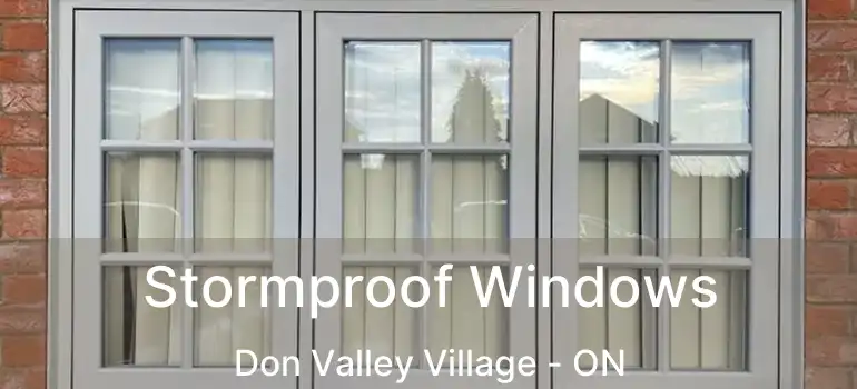  Stormproof Windows Don Valley Village - ON