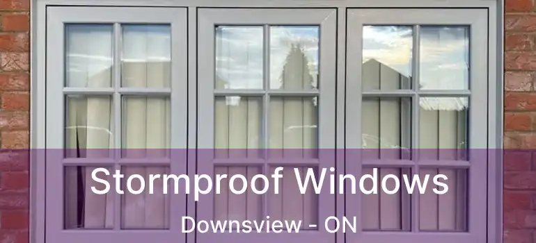  Stormproof Windows Downsview - ON