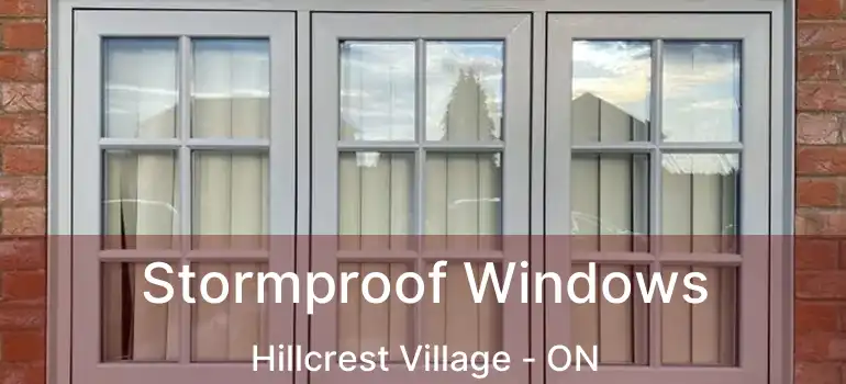  Stormproof Windows Hillcrest Village - ON