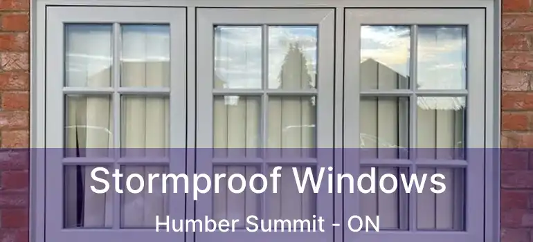  Stormproof Windows Humber Summit - ON