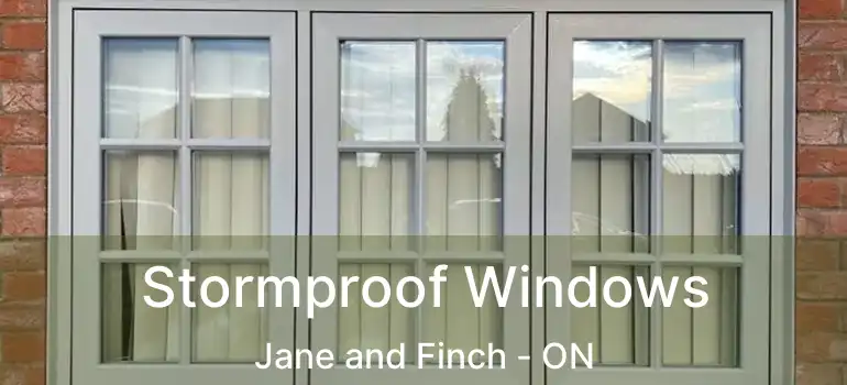  Stormproof Windows Jane and Finch - ON