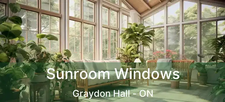  Sunroom Windows Graydon Hall - ON