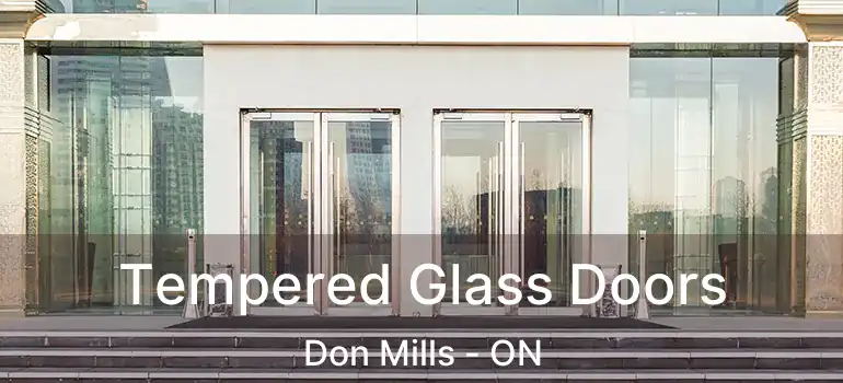  Tempered Glass Doors Don Mills - ON