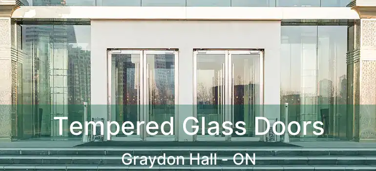  Tempered Glass Doors Graydon Hall - ON
