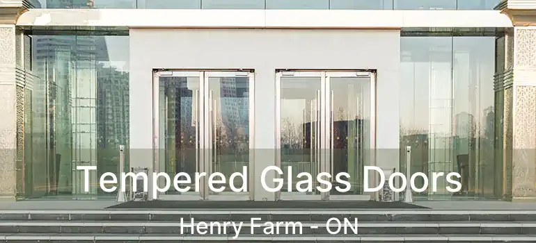  Tempered Glass Doors Henry Farm - ON
