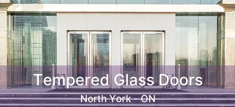  Tempered Glass Doors North York - ON