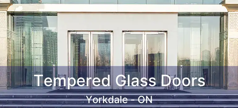  Tempered Glass Doors Yorkdale - ON