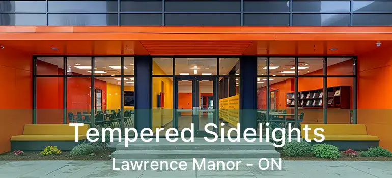  Tempered Sidelights Lawrence Manor - ON
