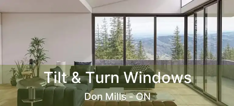  Tilt & Turn Windows Don Mills - ON