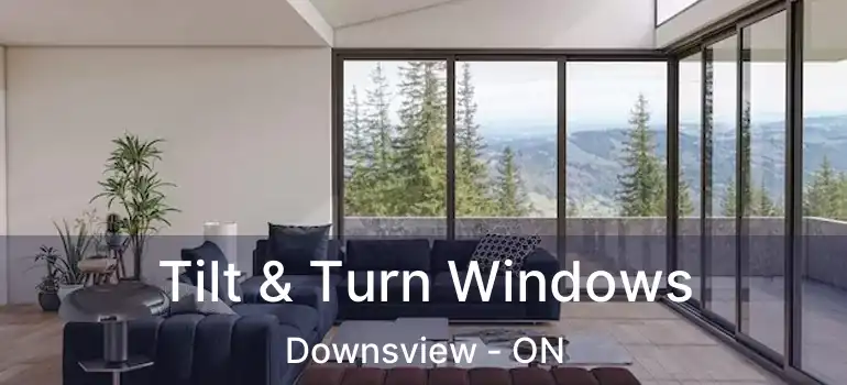  Tilt & Turn Windows Downsview - ON