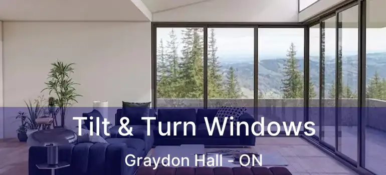  Tilt & Turn Windows Graydon Hall - ON