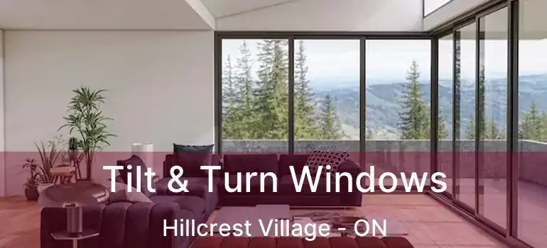  Tilt & Turn Windows Hillcrest Village - ON
