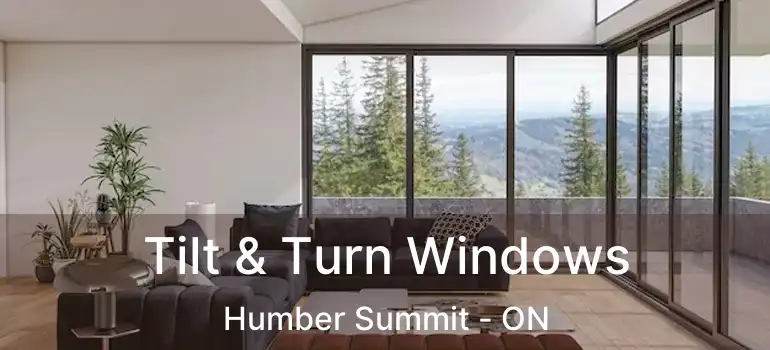  Tilt & Turn Windows Humber Summit - ON