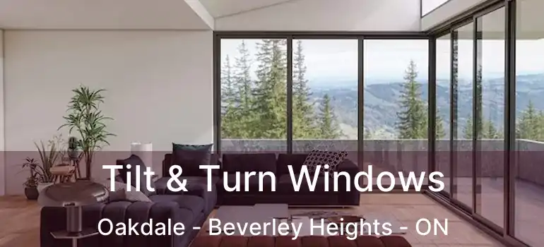  Tilt & Turn Windows Oakdale - Beverley Heights - ON
