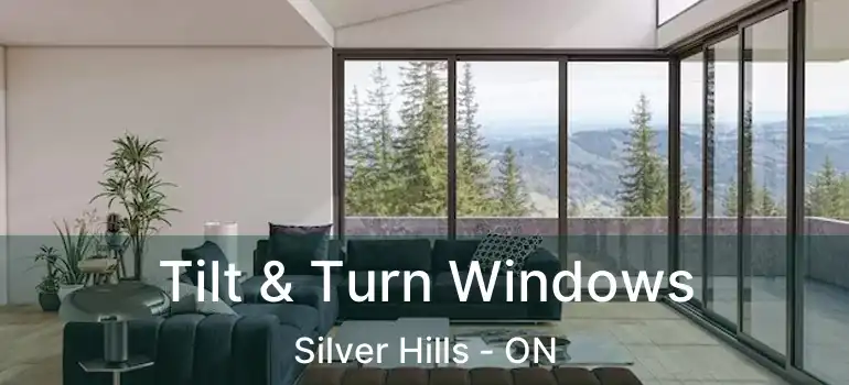 Tilt & Turn Windows Silver Hills - ON