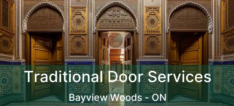  Traditional Door Services Bayview Woods - ON