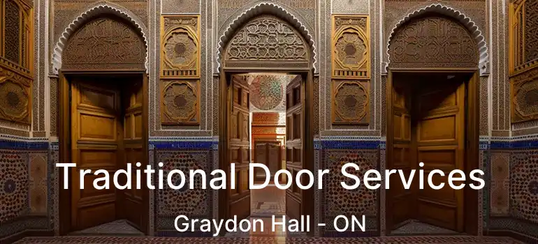  Traditional Door Services Graydon Hall - ON