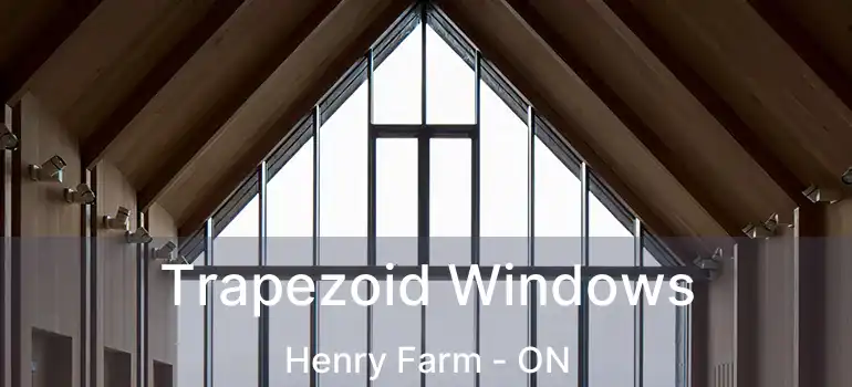  Trapezoid Windows Henry Farm - ON