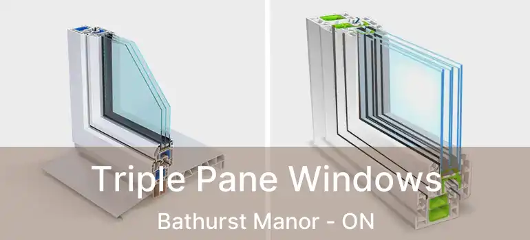  Triple Pane Windows Bathurst Manor - ON