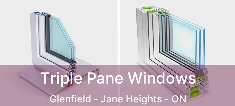  Triple Pane Windows Glenfield - Jane Heights - ON