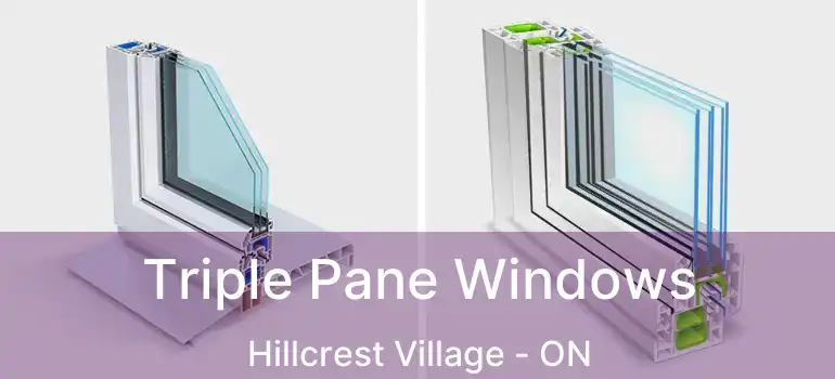  Triple Pane Windows Hillcrest Village - ON