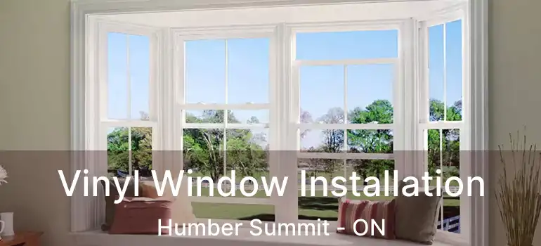  Vinyl Window Installation Humber Summit - ON