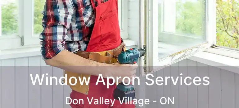  Window Apron Services Don Valley Village - ON