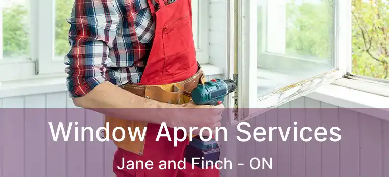  Window Apron Services Jane and Finch - ON
