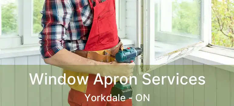  Window Apron Services Yorkdale - ON