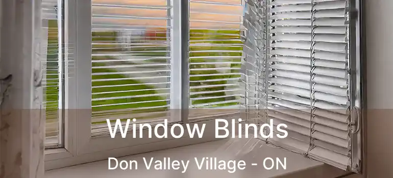  Window Blinds Don Valley Village - ON