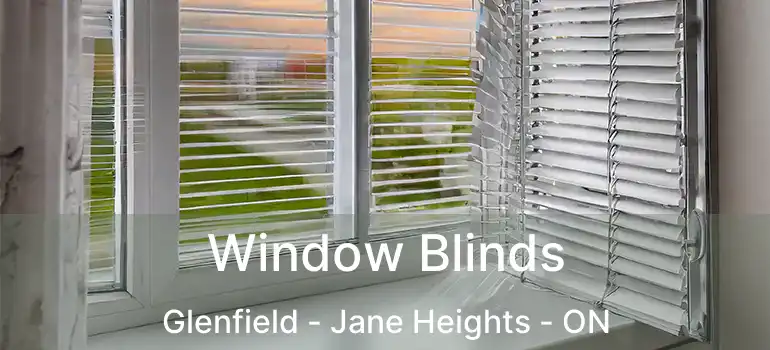  Window Blinds Glenfield - Jane Heights - ON
