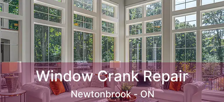  Window Crank Repair Newtonbrook - ON