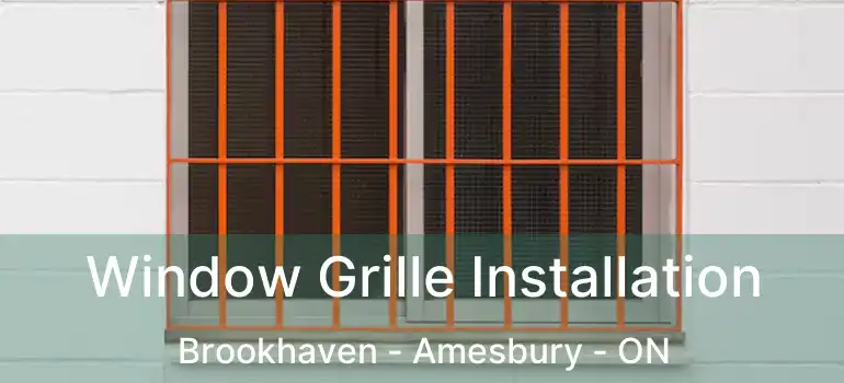  Window Grille Installation Brookhaven - Amesbury - ON