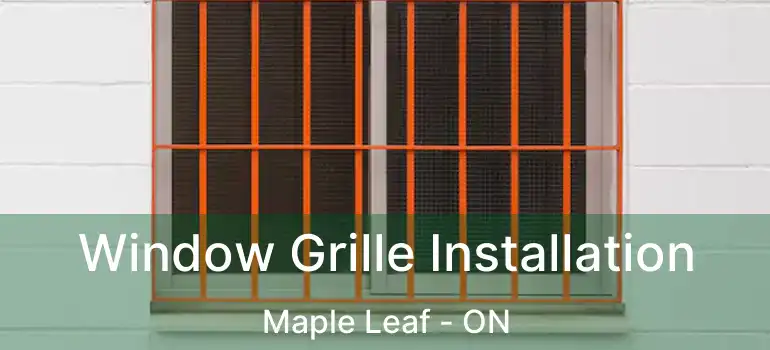  Window Grille Installation Maple Leaf - ON
