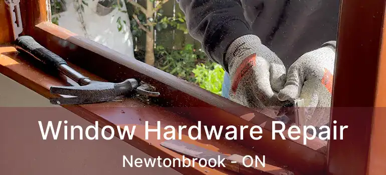  Window Hardware Repair Newtonbrook - ON