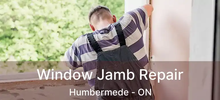  Window Jamb Repair Humbermede - ON