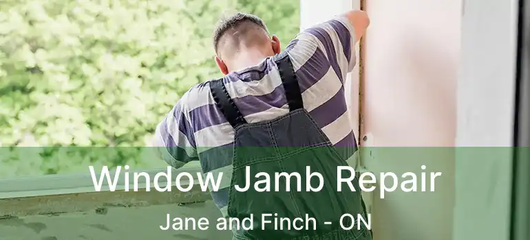  Window Jamb Repair Jane and Finch - ON